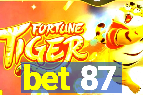 bet 87